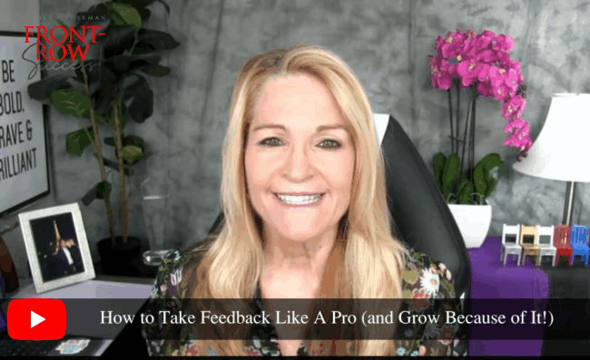 How to Take Feedback Like A Pro (and Grow Because of It!)