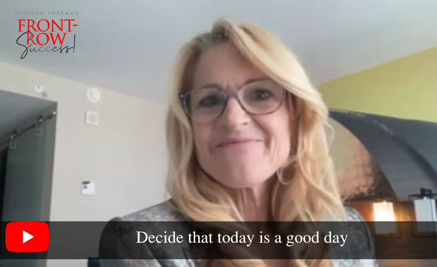 Decide that today is a good dayUp
