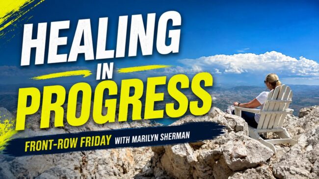 You May Be Healing Without Realizing It | Marilyn Sherman