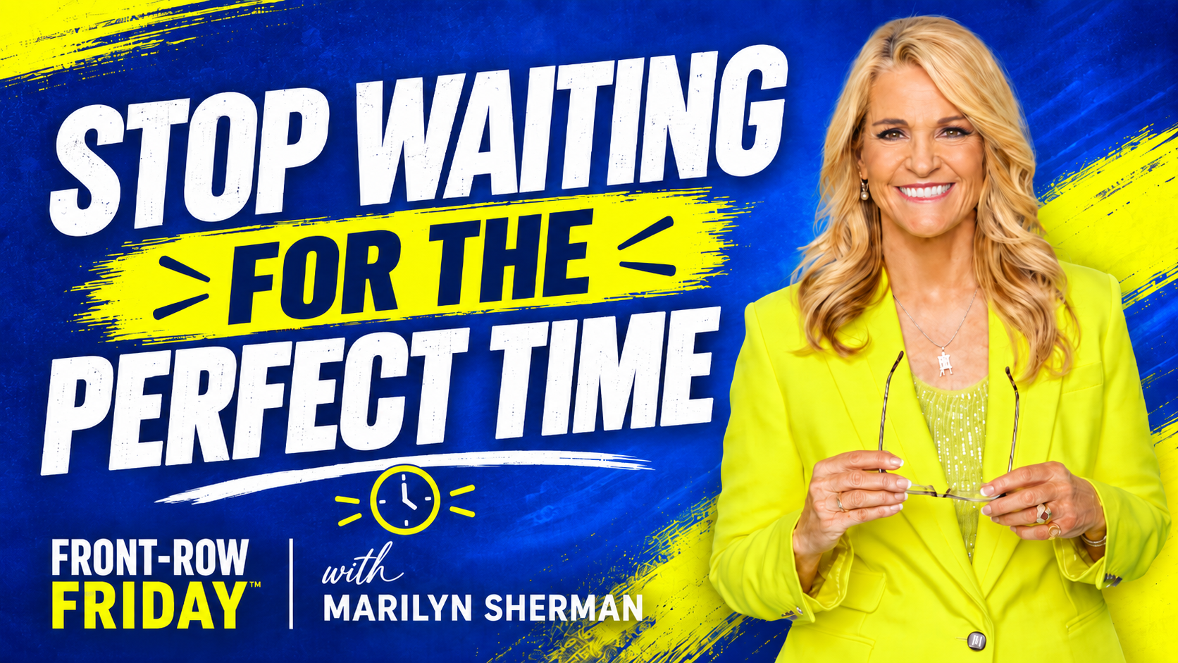 Stop Waiting for the Perfect Time